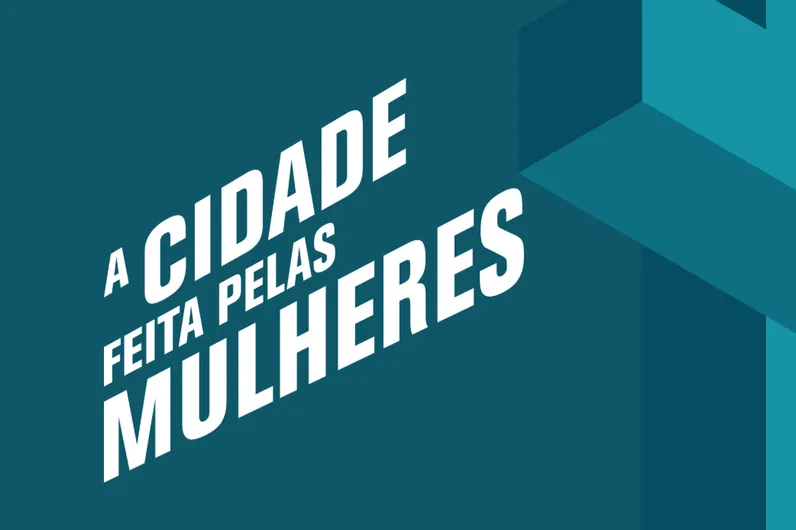A Cidade feita pelas Mulheres