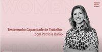 Capacidade de trabalho, o testemunho de Patrícia Barão